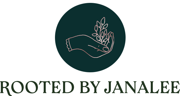 Rooted By Janalee